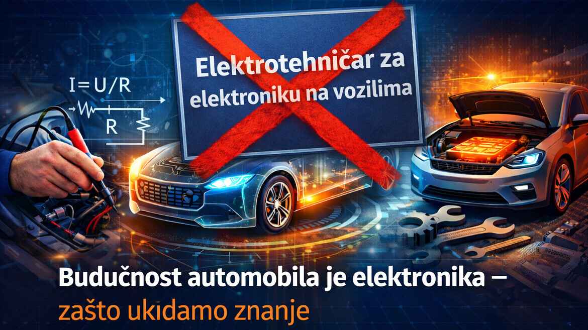 Elektrotehničar za elektroniku na vozilima – zašto ukidamo znanje?